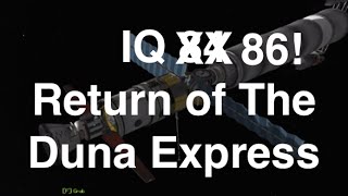 Kerbal Space Program  Interstellar Quest  Episode 86  The Return Of The Duna Express [upl. by Aidni]