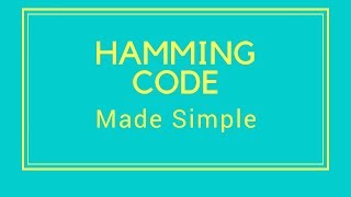 Hamming Code made Simple [upl. by Novyak]