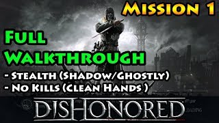 Dishonored  Mission 1  Ghost  Shadow  Clean Hands [upl. by Nomzzaj]