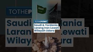 Iran Terhalang Arab Saudi amp Yordania Serangan Rudal ke Israel Tak Boleh Lewat Wilayah Udara Mereka [upl. by Aicenek911]