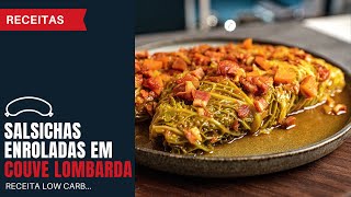 Salsichas frescas enroladas em Couve Lombarda  Low carb [upl. by Eldnek]