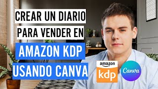 Cómo crear un diario para vender en Amazon KDP usando Canva 2023 paso a paso [upl. by Ahtnamys]