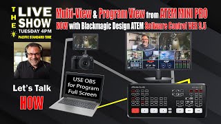 Display MultiView and Program Now form ATEM MINI PRO with VERSION 95 ATEM Software Update [upl. by Nosila]