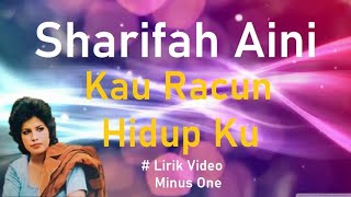 Sharifah Aini Kau Racun Hidup Ku minus1 [upl. by Noll]