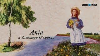 Słuchaj za darmo  Ania z Zielonego Wzgórza  audiobook [upl. by Eecal]