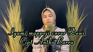 IYAMI MAPPOJI cipt Antho Barru  Cover Dewi  viraltiktok lagubugis [upl. by Lezlie265]