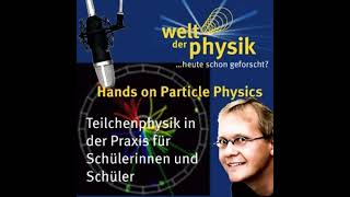 Folge 18 – TeilchenphysikMasterclasses [upl. by Warenne]