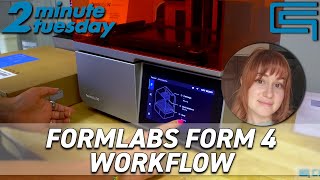 Formlabs Form 4 Workflow  2 Minute Tuesday Extended Edition [upl. by Coop]