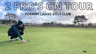 2 Pros On Tour  Formby Ladies Golf Club [upl. by Aelyk911]