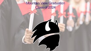 MOUNTAIN VIEW HIGH SCHOOL GRADUATION CEREMONY 2024 [upl. by Bondy]