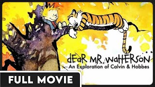 Dear Mr Watterson  An Exploration of Calvin amp Hobbes  FULL DOCUMENTARY [upl. by Moor]