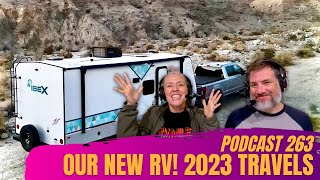 263 Our NEW RV Plus 2023 Travel Plans [upl. by Tingley144]