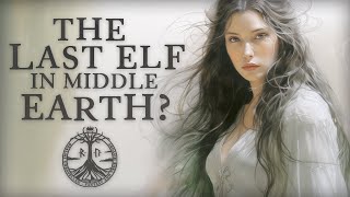 The Last Elves in MiddleEarth  Did All Elves Leave MiddleEarth [upl. by Gaile]