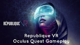 République VR Oculus Quest Gameplay [upl. by Press371]