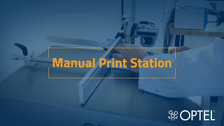 Manual Print Station  OPTEL GROUP [upl. by Noelopan]