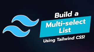 Build a MultiSelect List Component with Tailwind CSS 🎨🖱️ [upl. by Catherin]