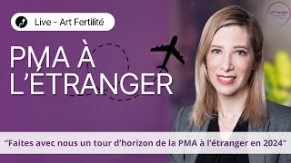 Live Tour d’horizon de la PMA à l’étranger en 2024 [upl. by Chelsy184]