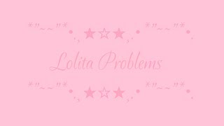 Lolita Problems The Rules [upl. by Bobbee]