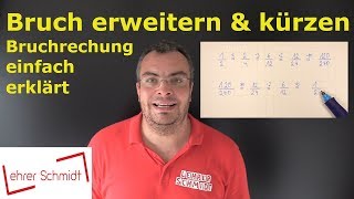 Brüche erweitern amp Brüche kürzen  Bruchrechnung  ganz einfach erklärt  Lehrerschmidt [upl. by Fogg24]