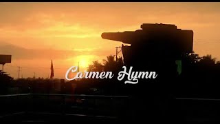 CARMEN HYMN [upl. by Arobed]