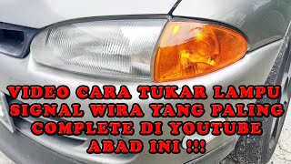 Cara Tukar Lampu Signal Wira Complete [upl. by Ymmak]