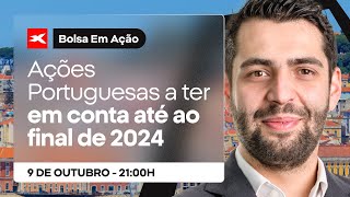 BOLSA EM AÇÃO Ações Portuguesas a ter em conta até ao final de 2024  XTB [upl. by Hsu]