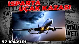 ISPARTA UÇAK KAZASI Türkiyenin quotEn Gizemliquot Uçak Kazası  Ispartada Dağa Çarptılar [upl. by Reede]