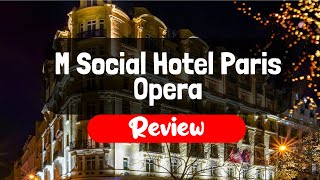 M Social Hotel Paris Opera Review  Is This Paris Hotel Worth The Money [upl. by Kant]