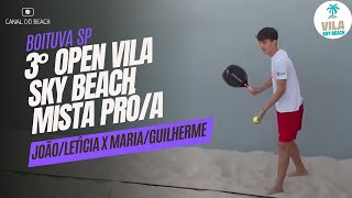 Mista PróA  JoãoLetícia X MariaGuilherme 3° Open Vila Sky Beach [upl. by Annaitat]