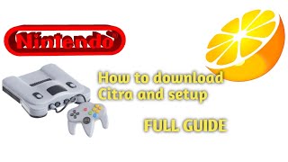 How to download the Citra and Full setup guide [upl. by Adalard]