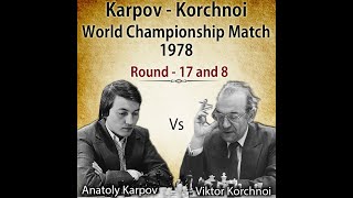 Karpov vs Korchnoi World Championship Match 1978  Rd  17 amp 8 [upl. by Etnuhs]