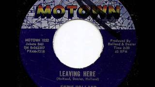 EDDIE HOLLAND  LEAVING HERE MOTOWN [upl. by Nodmac614]