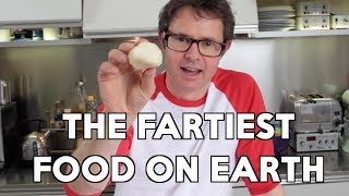 The 3 fartiest smelliest weirdest foods in the world [upl. by Fretwell]