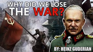 Why Did Germany Lose WORLD WAR 2  Opinion By HEINZ GUDERIAN  History Documentary [upl. by Stilwell]