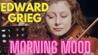 Edvard Grieg  Morning Mood A Dawn of Serenity [upl. by Oakley462]