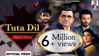 Tuta Dil  Ranjit Rana  Latest Song  P Star Audio [upl. by Noirad]