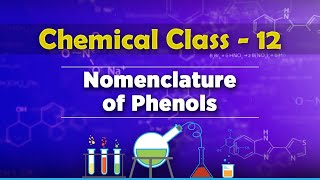 Nomenclature of Phenols  Alcohols Phenols and Ethers  Chemistry Class 12 [upl. by Aklim]