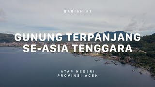 GUNUNG LEUSER  Atap Negeri Aceh 1 [upl. by Kore]