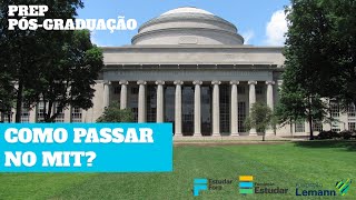 Como passar no MIT  Representante dá dicas para o processo de application para o Mestrado [upl. by Cinelli121]