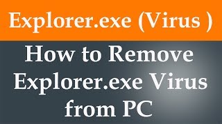 How to Remove Explorerexe Virus from PC [upl. by Herwick]