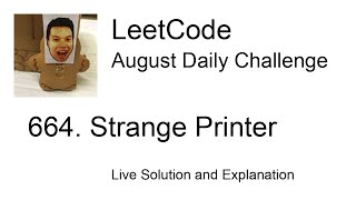 664 Strange Printer  Day 2131 Leetcode August Challenge [upl. by Nelluc290]