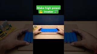 Make powerful inveter by lithium ion cells shorts 🩳 [upl. by Teador272]