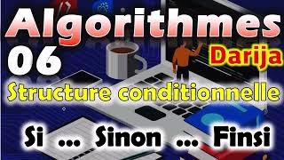 06 Algorithmes Structure conditionnelle Si … Sinon … Finsi [upl. by Abraham]