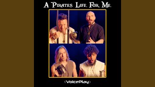 Yo Ho A Pirates Life For Me  VoicePlay acapella [upl. by Aynom]