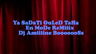 Ya SaDaTi OuLed TaHa By Dj Amiiiine [upl. by Cassidy]