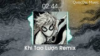 Khi Tao Lượn Remix VGEEANHVU QuocDaiMusicNhạc hot tiktok Đây là subby [upl. by Fernanda]