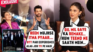 Jennifer Winget Reem Sheikh amp Karan Wahi Most FUN Interview On SonyLivs Raisinghani VS Raisinghani [upl. by Uri]