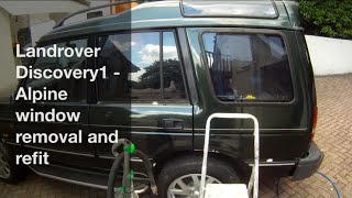 Discovery1 Alpine Window  How to Remove and Refit Window and Seal [upl. by Aicilaanna]