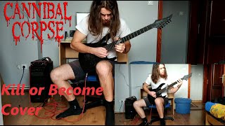 Cannibal Corpse  Kill or Become guitar cover [upl. by Alaehcim]