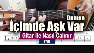 Duman  İçimde Aşk Var  Gitar Tab  Nasıl Çalınır [upl. by Berlauda]